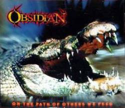 Obsidian (UK) : On the Path of Others We Feed